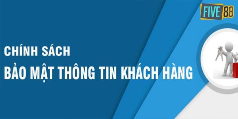 Lý do nhà cái đưa ra chính sách bảo mật Five88